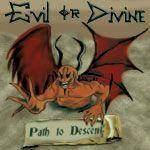 Evil Or Divine : Path to Descent